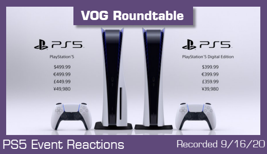 VOG Roundtable 9/16 : Sony PS5 Price, Date, & Games Announcement Reaction
